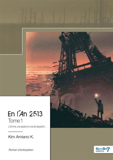 En l'An 2513 : Tome 1 : L'homme, une espèce en voie de disparition
