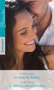 Le rêve de Rebby. Le défi d'une infirmière