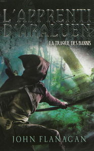 L'apprenti d'Araluen. Vol. 9. La traque des bannis