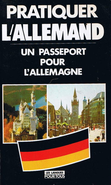 Pratiquer l'allemand Un passeport pour l allemagne