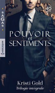 Pouvoir et sentiments : trilogie intégrale