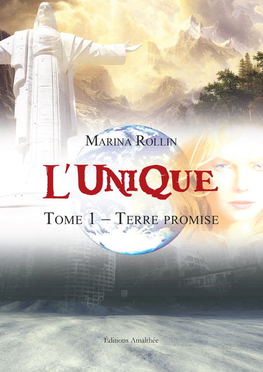 L'Unique Tome 1 Terre promise