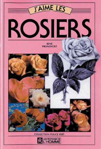 J AIME LES ROSIERS