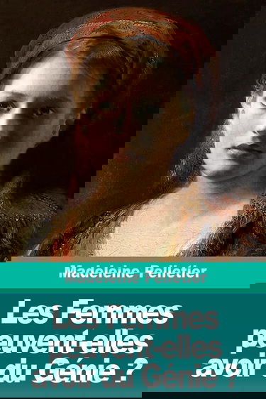 Les Femmes peuvent-elles avoir du Génie ?