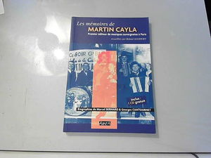 Les mémoires de Martin Cayla: Premier éditeur de musiques auvergnates à Paris
