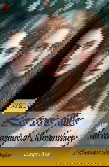 Les trois filles du marquis de Shrewsbury Volume 3: Romance historique en français I romance historique regency I romance victorienne en français I Livre romance historique régence