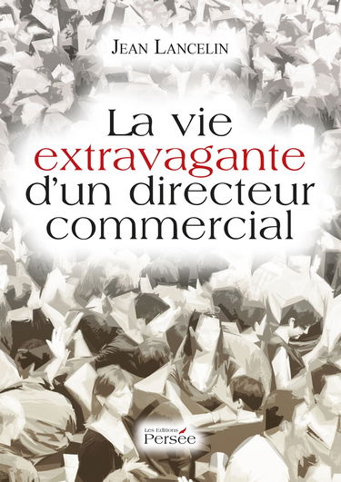 La vie extravagante d'un directeur commercial