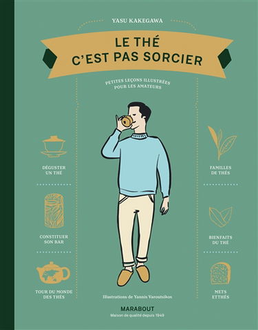 Le thé c'est pas sorcier : petites leçons illustrées pour les amateurs