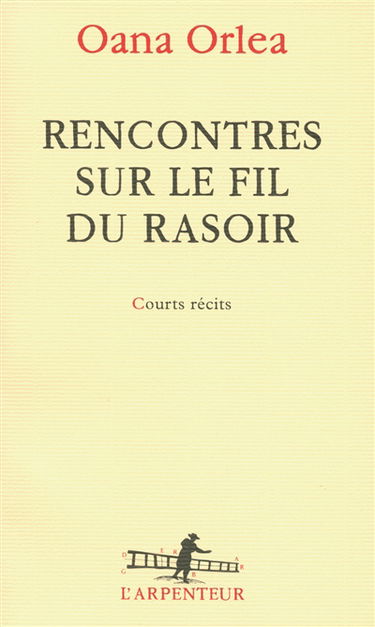 Rencontres sur le fil du rasoir : courts récits