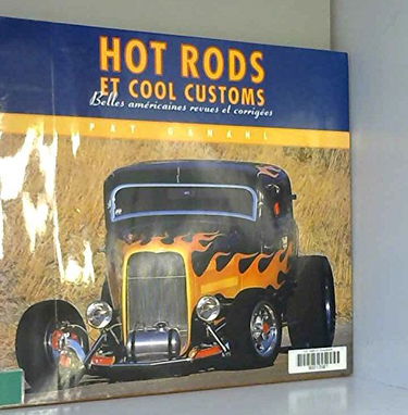 HOT RODS ET COOL CUSTOMS.: Belles américaines revues et corrigées