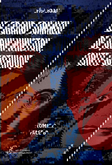 Le grand sommeil de john winston, conte gothique - tome 2: Face B