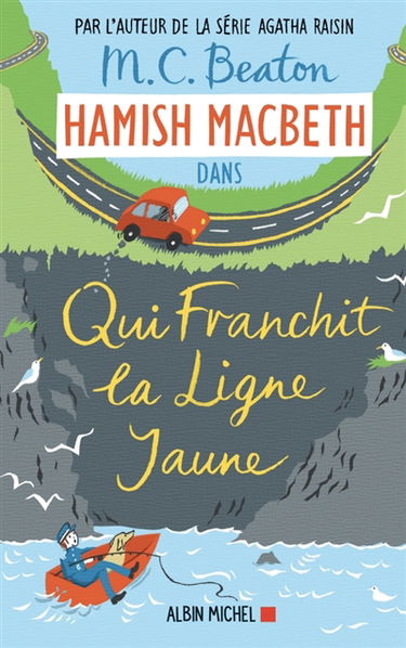 Hamish Macbeth. Vol. 5. Qui franchit la ligne jaune
