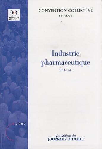 Industrie pharmaceutique : convention collective nationale du 6 avril 1956, étendue par arrêté du 15 novembre 1956, IDCC 176 : IDCC 176