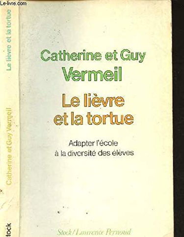 Le Lièvre et la tortue: Adapter l'école à la diversité des élèves