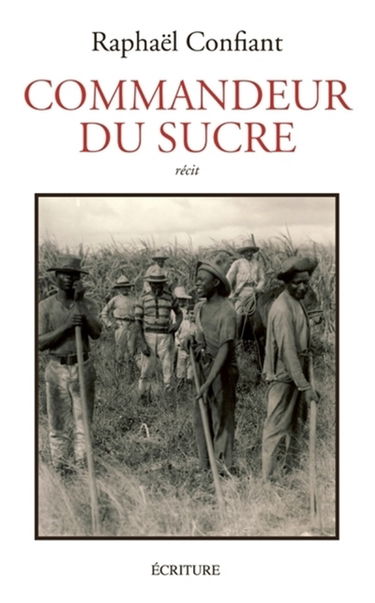 Commandeur du sucre : récit