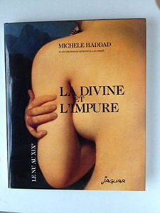 La Divine et l'impure : le nu au XIXe