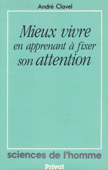 Mieux vivre en apprenant à fixer son attention