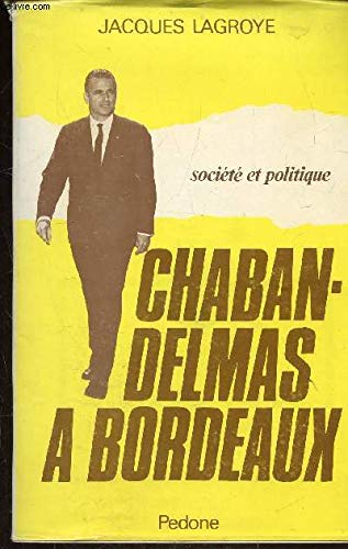 CHABAN-DELMAS A BORDEAUX (AVEC ENVOI D'AUTEUR)