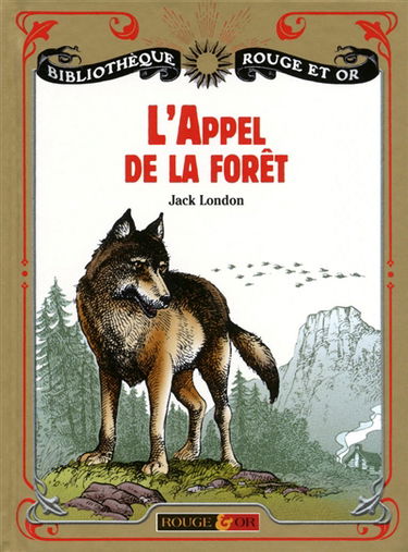 L'appel de la forêt. Val-rien-qu'en-or. La passion de vivre
