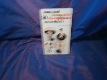 Comment reconnaître trente champignons comestibles