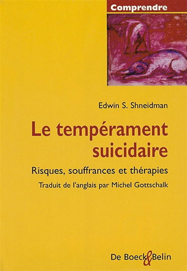 Le tempérament suicidaire : risques, souffrances et thérapies