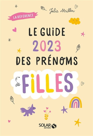 Couverture de Le guide 2023 des prénoms de filles : la référence
