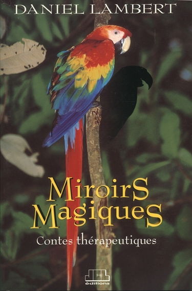 Miroirs magiques : contes thérapeutiques