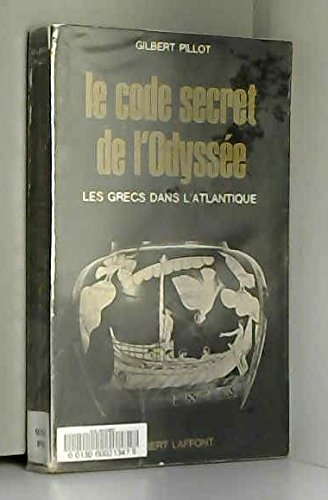 Couverture de Le code secret de l'odyssée . les grecs dans l'atlantique.