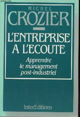 L'Entreprise à l'écoute : apprendre le management postindustriel