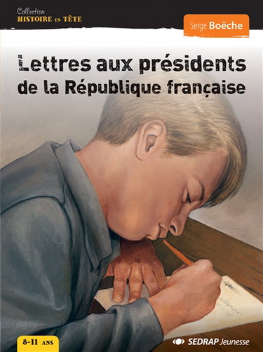 Couverture de Lettres aux présidents de la République française par Serge Boëche