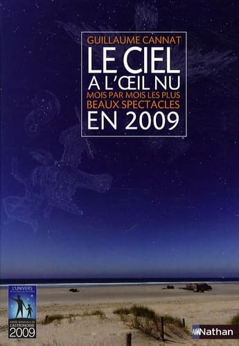 Le ciel à l'oeil nu en 2009 : mois par mois les plus beaux spectacles