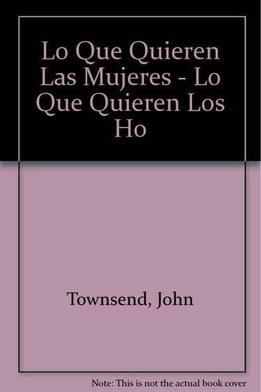 Couverture de Lo Que Quieren Las Mujeres - Lo Que Quieren Los Ho