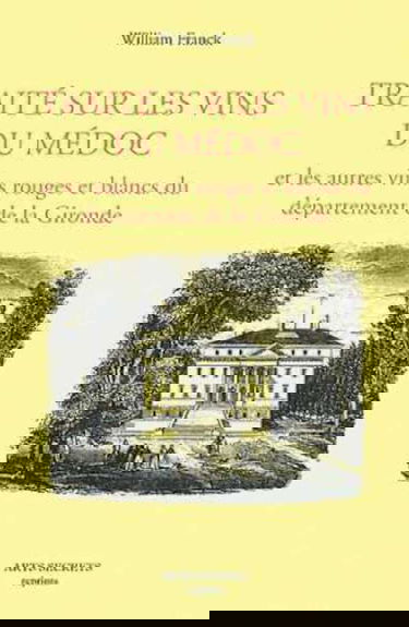 Traité sur les vins du Médoc : Et les autres vins rouges et blancs du département de la Gironde