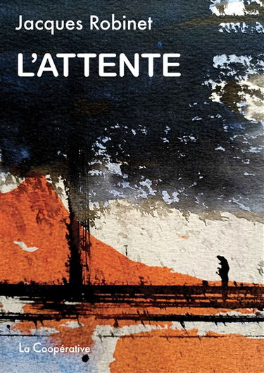 L'attente (notes de l'année 2020)