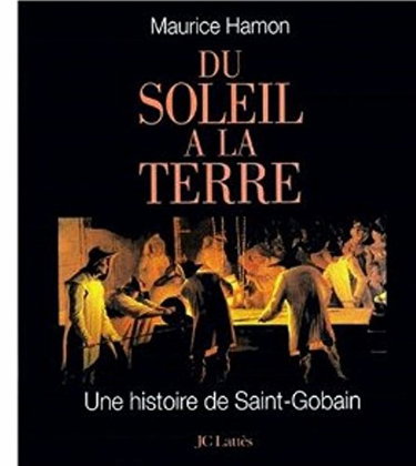 Couverture de Du Soleil a la Terre ; Une histoire de Saint-Gobain