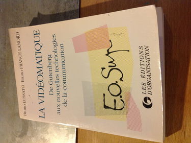 La Vidéomatique : de Gutenberg aux nouvelles technologies de la communication