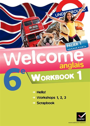 Welcome, anglais 6e : palier 1, niveaux A1-A1+ : workbook 1