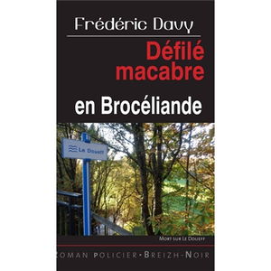 Défilé macabre en Brocéliande : mort sur le Doueff