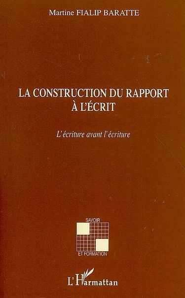 La construction du rapport à l'écrit : l'écriture avant l'écriture