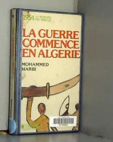 La Guerre commence en Algérie: 1954
