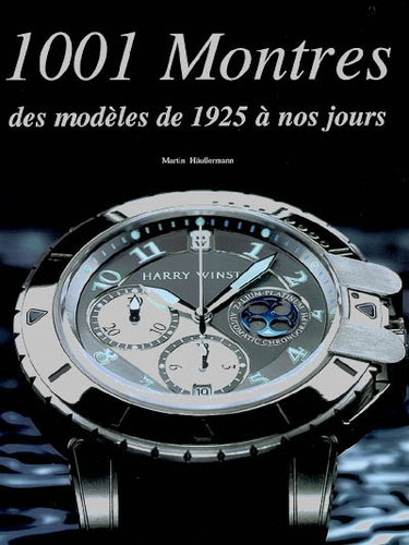 Couverture de 1.001 montres : des modèles de 1925 à nos jours
