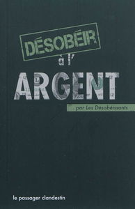 Désobéir à l'argent
