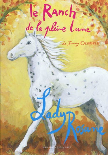 Le ranch de la Pleine Lune. Lady Rosane