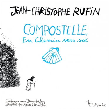 Couverture de Compostelle : en chemin vers soi : dialogue avec Denis Lafay