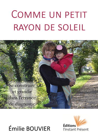 Comme un petit rayon de soleil : se construire et grandir dans l'errance de diagnostic