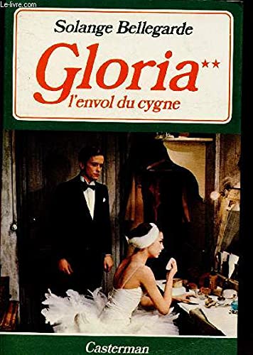Gloria. Vol. 2. L'Envol du cygne