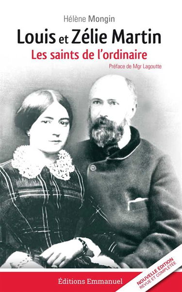 Louis et Zélie Martin : les saints de l'ordinaire