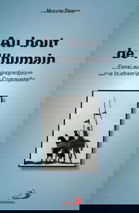 Au bout de l'humain: Essai autobiographique sur le Chemin de Compostelle