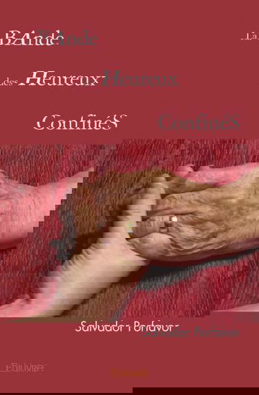 La bande des heureux confinés