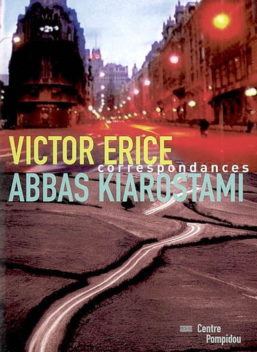 Victor Erice, Abbas Kiarostami, correspondances : exposition-installation, Paris, Centre Pompidou, galerie sud, 19 septembre 2007 au 7 janvier 2008